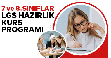 7 ve 8.SINIFLAR LGS HAZIRLIK KURS PROGRAMI